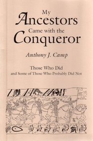My Ancestors Came with the Conqueror, Those Who Did, and Some of Those