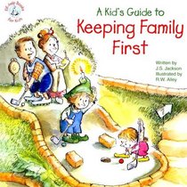 A Kid's Guide to Keeping Family First (Elf-Help Books for Kids)