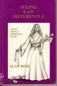 Seeing Law Differently: Views from a Spiritual Path