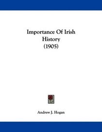 Importance Of Irish History (1905)