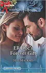 ER Doc's Forever Gift (Harlequin Medical, No 999) (Larger Print)