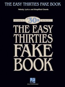 The Easy 1930s Fake Book: 100 Songs in the Key of C