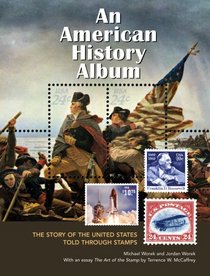 An American History Album: The Story of the United States Told Through Stamps