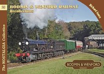 Bodmin & Wenford Railway Recollections (Nostalgia Collection 25)