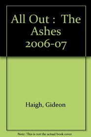 All Out: The Ashes 2006-07