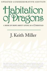 Habitation of Dragons: A Book of Hope about Living as a Christian (Updated, Commemorative Edition)
