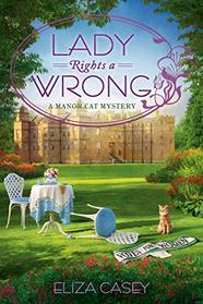 Lady Rights a Wrong (Manor Cat Mystery, Bk 2)
