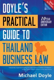 DOYLE'S PRACTICAL GUIDE TO THAILAND BUSINESS LAW (10 YEAR ANNIVERSARY EDITION)