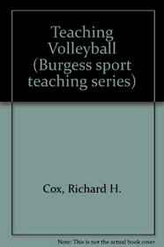 Teaching Volleyball (Burgess Sport Teaching Series)