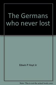 The Germans who never lost