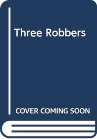 Three Robbers