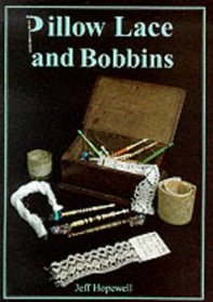 Pillow Lace and Bobbins (Shire Library)