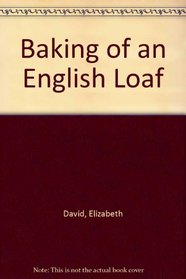 Baking of an English Loaf