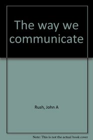 The way we communicate