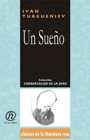 Un sueno/The dream (Coleccion Clasicos De La Literatura Rusa Carrascalejo De La Jara) (Spanish Edition)