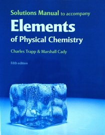 Elements of Physical Chemistry Soluitons Manual