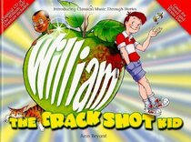 William the Crack Shot Kid (Book & CD) (The Music Literacy Art)