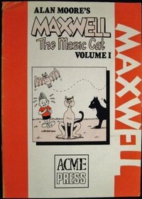 Alan Moore's Maxwell the Magic Cat Volume 1