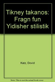 Tikney takanos: Fragn fun Yidisher stilistik (Yiddish Edition)