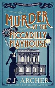 Murder at the Piccadilly Playhouse (Cleopatra Fox, Bk 2)