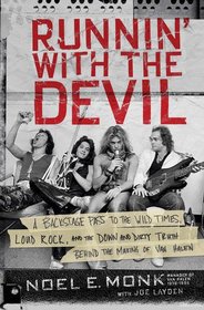 Runnin' with the Devil: A Backstage Pass to the Wild Times, Loud Rock, and the Down and Dirty Truth Behind the Making of Van Halen