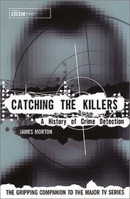 Catching the Killers: A History of Crime Detection