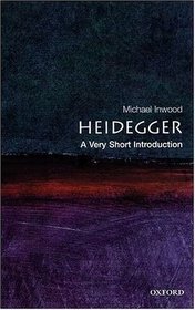 Heidegger a Very Short Introduction: A Very Short Introduction (Very Short Introductions)