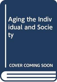 Aging the Individual and Society