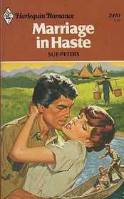 Marriage in Haste (Harlequin Romance, No 2410)