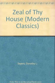 Zeal of Thy House (Modern Classics)