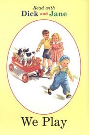 We Play (Read With Dick and Jane, Bk 11)