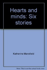 Hearts and minds: Six stories
