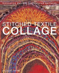 Stitched Textile Collage: Innovative Designs for Textured Surfaces