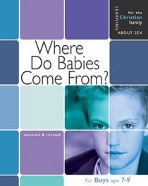 Where Do Babies Come From?: Boy's Edition (Learning About Sex)
