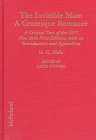 The Annotated H.G. Wells, 3 The Invisible Man: A Grotesque Romance: A Critical Text of the 1897 New York First Edition, with an Introduction and Appendices (Annotated Hg Wells)