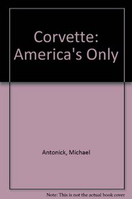 Corvette: America's Only