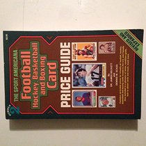 Football, Hockey, Basketball and Boxing Card Price Guide (Sport Americana, Book Number 2)