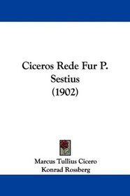 Ciceros Rede Fur P. Sestius (1902) (Spanish Edition)