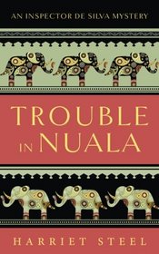 Trouble in Nuala (The Inspector de Silva Mysteries) (Volume 1)