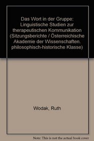 Das Wort in der Gruppe: Linguistische Studien zur therapeutischen Kommunikation (Veroffentlichungen der Kommission fur Linguistik und Kommunikationsforschung) (German Edition)