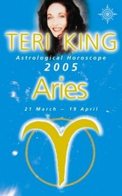 Teri King's Astrological Horoscope for 2005: Aries