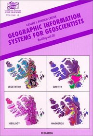 Geographic Information Systems for Geoscientists: Modelling with GIS (Computer Methods in the Geosciences)