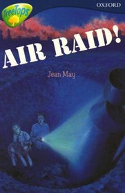 Oxford Reading Tree: Stage 14: TreeTops: More Stories A: Air Raid! (Treetops Fiction)