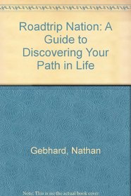 Roadtrip Nation: A Guide to Discovering Your Path in Life