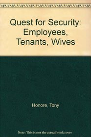 Quest for Security: Employees, Tenants, Wives (The Hamlyn lectures)