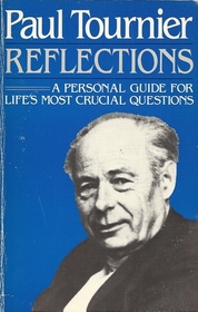 Reflections: A Personal Guide for Life's Most Crucial Questions