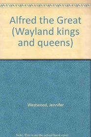 Alfred the Great (Wayland kings and queens)