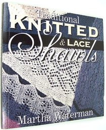 Traditional Knitted and Lace Shawls