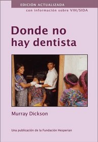 Donde No Hay Dentista (Spanish Edition)