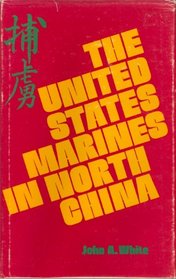 The United States Marines in North China